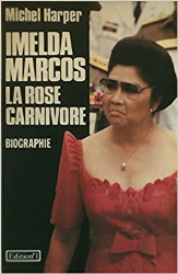 Imelda Marcos, la rose carnivore